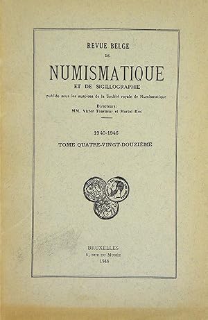 REVUE BELGE DE NUMISMATIQUE ET DE SIGILLOGRAPHIE. TOME 92 (1940-46)