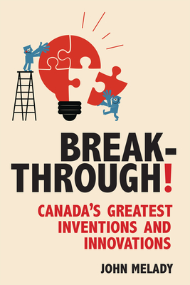 Seller image for Breakthrough!: Canada's Greatest Inventions and Innovations (Paperback or Softback) for sale by BargainBookStores