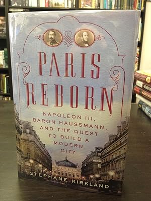 Seller image for Paris Reborn: Napoleon III, Baron Haussmann, and the Quest to Build a Modern City for sale by THE PRINTED GARDEN, ABA, MPIBA