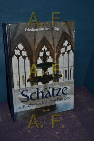 Seller image for Schtze aus Kirchen und Klstern Europas. for sale by Antiquarische Fundgrube e.U.