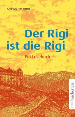 Seller image for Der Rigi ist die Rigi for sale by Rheinberg-Buch Andreas Meier eK