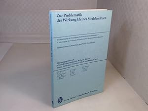 Zur Problematik der Wirkung kleiner Strahlendosen. 22. Jahrestagung der Vereinigung Deutscher Str...