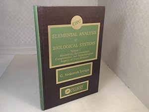 Elemental Analysis of Biological Systems. Volume I: Biomedical, Environmental, Compositional, and...