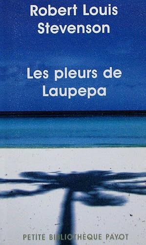 Les pleurs de Laupepa : En marge de l'histoire, huit années de troubles aux Samoa