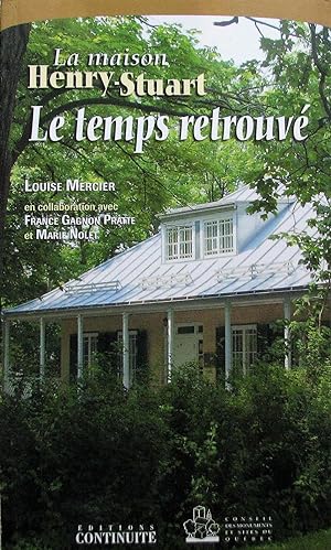 Seller image for La maison Henry-Stuart : le temps retrouv for sale by Librairie La fort des Livres