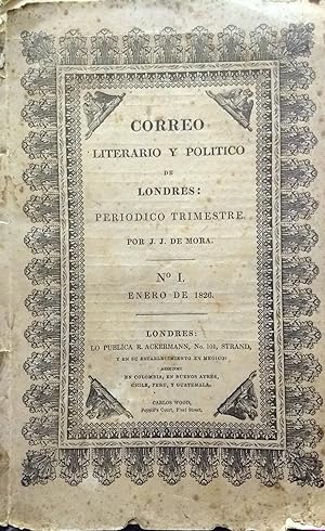 Correo Literario y Político de Londres : Periódico Trimestre / Por J. J. de Mora. N° I.- Tomo I.-...
