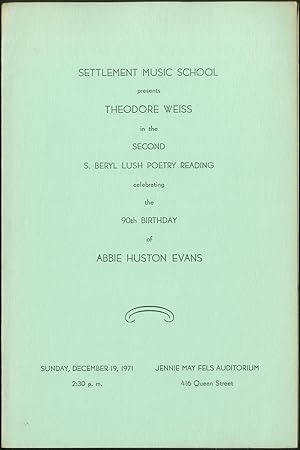 Bild des Verkufers fr Settlement Music School Presents Theodore Weiss in the Second S. Beryl Lush Poetry Reading Celebrating the 90th Birthday of Abbie Huston Evans zum Verkauf von Between the Covers-Rare Books, Inc. ABAA