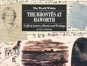 Seller image for The world within. The Bronts at Haworth. A life in letters, diaries and writings. for sale by Fundus-Online GbR Borkert Schwarz Zerfa