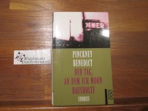 Bild des Verkufers fr Der Tag, an dem ich Moon rausholte : Stories zum Verkauf von Antiquariat im Kaiserviertel | Wimbauer Buchversand