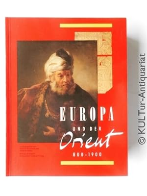 Europa und der Orient 800-1900.
