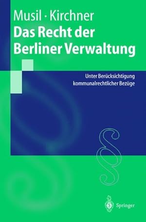 Bild des Verkufers fr Das Recht der Berliner Verwaltung Unter Bercksichtigung kommunalrechtlicher Bezge zum Verkauf von Roland Antiquariat UG haftungsbeschrnkt