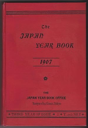 The Japan Year Book 1907. Third year of issue