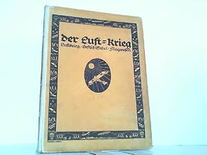 Bild des Verkufers fr Unser Krieg. 1. Band: Der Luft-Krieg, Luftkrieg - Luftschiffahrt - Flugwesen. zum Verkauf von Antiquariat Ehbrecht - Preis inkl. MwSt.