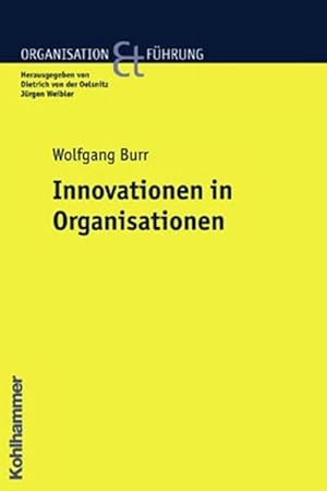 Bild des Verkufers fr Innovationen in Organisationen (Organisation und Fhrung) zum Verkauf von unifachbuch e.K.