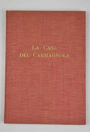 La casa del Carmagnola. Notizie raccolte per cura di Paolo Guerrini.