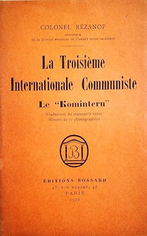 La Troisième Internationale Communiste. Le "Komintern". Traduction du manuscrit russe illustré de...