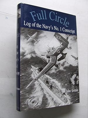 Seller image for Full Circle, log of the navy's no. 1 conscript for sale by McLaren Books Ltd., ABA(associate), PBFA