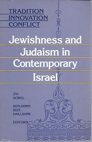 Bild des Verkufers fr Tradition, Innovation, Conflict__Jewishness and Judaism in Contemporary Israel zum Verkauf von San Francisco Book Company