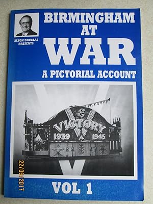 Imagen del vendedor de Birmingham at War. A Pictorial Account. Vol 1 Signed By two Author a la venta por Buybyebooks