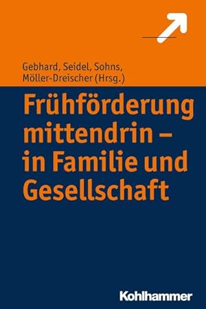 Image du vendeur pour Frhfrderung mittendrin - in Familie und Gesellschaft mis en vente par unifachbuch e.K.