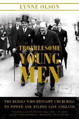 Immagine del venditore per Troublesome Young Men: The Rebels Who Brought Churchill to Power and Helped Save England (Paperback or Softback) venduto da BargainBookStores