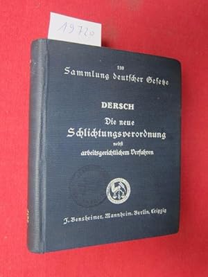 Seller image for Die neue Schlichtungsverordnung nebst arbeitsgerichtlichem Verfahren. Eingehend erlutert. Sammlung deutscher Gesetze 110. for sale by Versandantiquariat buch-im-speicher