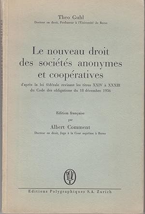 Bild des Verkufers fr Le nouveau droit des socits anonymes et coopratives d'aprs la loi fdrale revisant les titres XXIV XXXIII du Code des obligations du 18 dcembre 1936 zum Verkauf von le livre ouvert. Isabelle Krummenacher