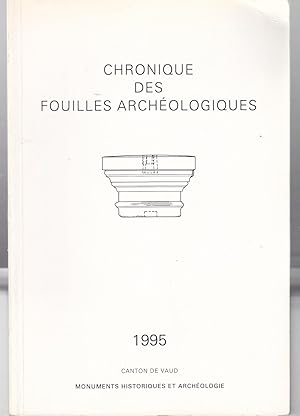 Chronique des Fouilles archéologiques. 1995. Canton de Vaud.