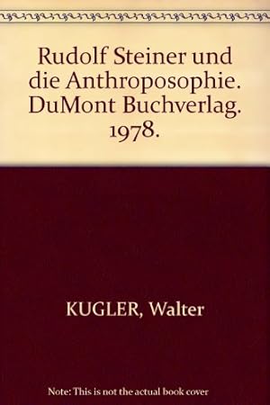 Rudolf Steiner und die Anthroposophie : Wege zu einem neuen Menschenbild. DuMont-Dokumente