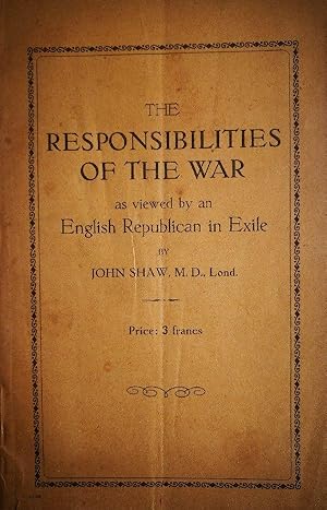 The responsabilities of the war as viewed an English Republican in Exile