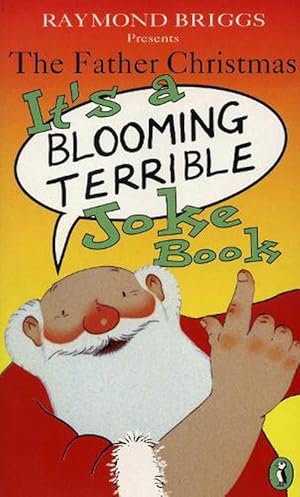 Image du vendeur pour The Father Christmas it's a Bloomin' Terrible Joke Book (Paperback) mis en vente par AussieBookSeller
