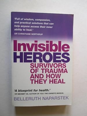 Seller image for INVISIBLE HEROES - SURVIVORS OF TRAUMA AND HOW THEY HEAL for sale by GREENSLEEVES BOOKS