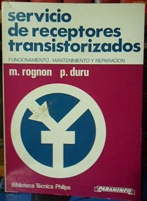 Imagen del vendedor de SERVICIO DE RECEPTORES TRANSISTORIZADOS Funcionamiento, mantenimiento y reparacin -- Segunda edicin, corregida y aumentada a la venta por Libros Dickens