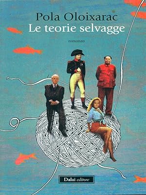 Seller image for Le teorie selvagge for sale by Librodifaccia