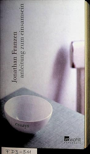 Bild des Verkufers fr Anleitung zum Einsamsein : Essays. Dt. von Chris Hirte zum Verkauf von ANTIQUARIAT.WIEN Fine Books & Prints