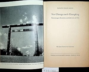 Imagen del vendedor de Von Chicago nach Chungking einem jungen Deutschen erschliet sich die Welt. Mit einem Vorwort von Colin Ross. a la venta por ANTIQUARIAT.WIEN Fine Books & Prints