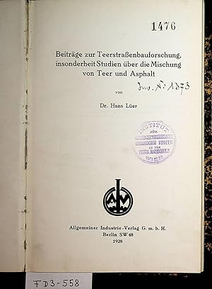 Seller image for Beitrge zur Teerstrassenbauforschung, insonderheit Studien ber die Mischung von Teer und Asphalt for sale by ANTIQUARIAT.WIEN Fine Books & Prints