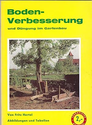 Bodenverbesserung und Düngung im Gartenbau. Neubearbeitung