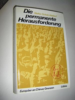 Seller image for Die permanente Herausforderung. Europer an Chinas Grenzen for sale by Versandantiquariat Rainer Kocherscheidt