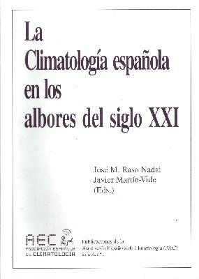 Seller image for LA CLIMATOLOGIA ESPAOLA EN LOS ALBORES DEL SIGLO XXI for sale by Librera Raimundo