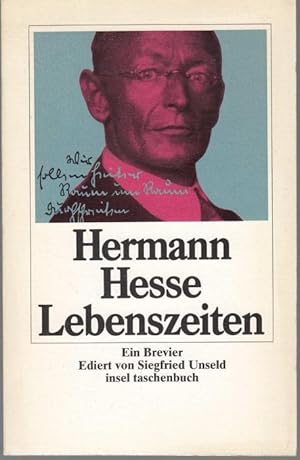 Bild des Verkufers fr Hermann Hesse. Lebenszeiten. Ein Brevier. Editiert von Siegfried Unseld zum Verkauf von Graphem. Kunst- und Buchantiquariat