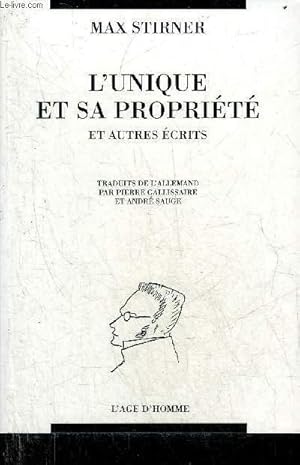 Image du vendeur pour L'UNIQUE ET SA PROPRIETE ET AUTRES ECRITS. mis en vente par Le-Livre