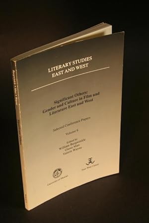 Seller image for Significant others : Gender and Culture in Film and Literature, East and West. Selected conference papers. Edited by William Burgwinkle, Glenn Man, Valerie Wayne for sale by Steven Wolfe Books