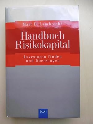 Image du vendeur pour Handbuch Risikokapital. Investoren finden und berzuegen. mis en vente par Antiquariat Steinwedel