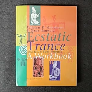 Ecstatic Trance, A Workbook: New Ritual Body Postures