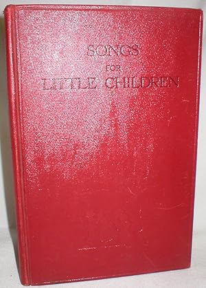 Image du vendeur pour Songs for Little Children mis en vente par Dave Shoots, Bookseller
