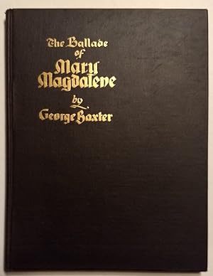 Seller image for The Ballade of Mary Magdalene and Other Poems (Signed Limited Edition) by Baxter, George for sale by Resource for Art and Music Books 