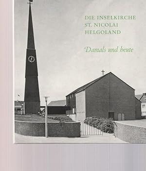 Seller image for Die Inselkirche St.Nicolai. Damals und heute. for sale by Ant. Abrechnungs- und Forstservice ISHGW