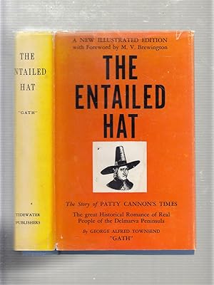 Immagine del venditore per The Entailed Hat; The Story Of Patty Cannon's Times venduto da Old Book Shop of Bordentown (ABAA, ILAB)