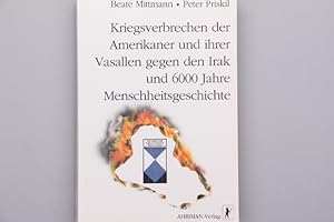 KRIEGSVERBRECHEN DER AMERIKANER UND IHRER VASALLEN GEGEN DEN IRAK UND 6000 JAHRE MENSCHHEITSGESCH...